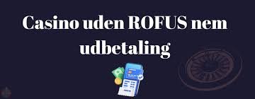 Online Casino Uden ROFUS Spil Uden Begrænsninger