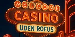 Udenlandske Casinoer Uden ROFUS i 2026 En Grundig Gennemgang